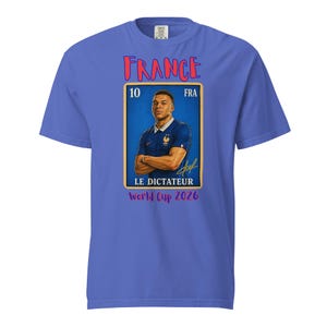 France soccer futbol player Unisex garment-dyed heavyweight t-shirt Loteria card Le Dictateur Global Cup 2026