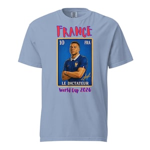 France soccer futbol player Unisex garment-dyed heavyweight t-shirt Loteria card Le Dictateur Global Cup 2026