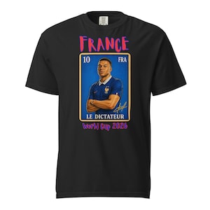 France soccer futbol player Unisex garment-dyed heavyweight t-shirt Loteria card Le Dictateur Global Cup 2026