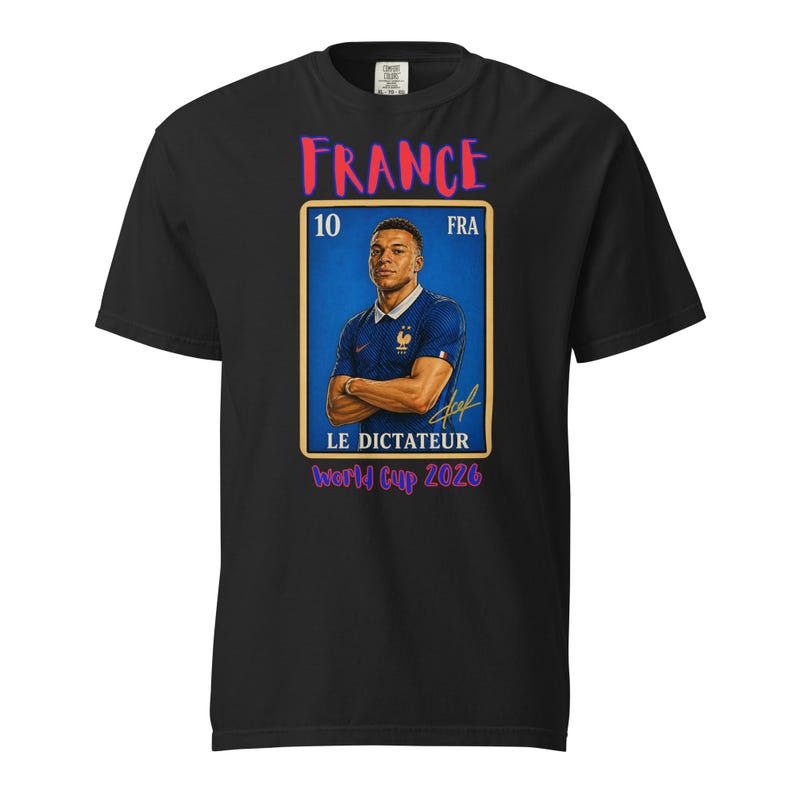 France soccer futbol player Unisex garment-dyed heavyweight t-shirt Loteria card Le Dictateur Global Cup 2026