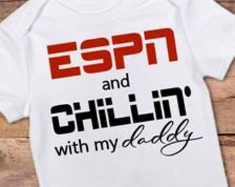 Baby ESPN and chillin with my daddy onesie sports gift