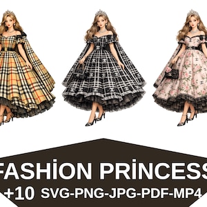 May include: Three fashion dolls wearing elaborate off-the-shoulder ball gowns with capes, tiaras, and handbags. The first has a tan plaid pattern, the second a black and white tweed pattern, and the third a pink floral print. Text reads FASHION PRINCESS +10 SVG-PNG-JPG-PDF-MP4.