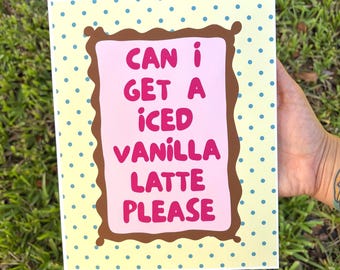 Rolig Iced Latte 8 x 10 konsttryck på 100 % bomullskonstpapper, söt kaffeälskare-dekor, café Dopamin-dekor, väggkonst med Iced Vanilla Latte