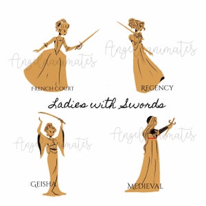 May include: Illustration of four women in different historical styles, each holding a sword. The women are wearing dresses and have long hair. The text "Ladies with Swords" is written below the images. The text "French Court", "Regency", "Geisha", and "Medieval" are written below each image.