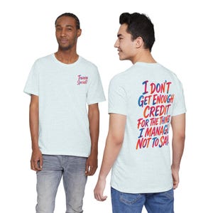 Trainingsspezialist T-Shirt - I Dont Get Enough Credit Shirt - Unternehmensstimmung T-Shirt - Mitarbeiterschulung T-Shirt