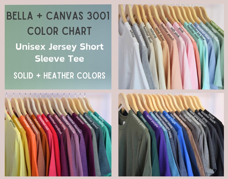 May include: A Bella + Canvas 3001 color chart for a unisex jersey short sleeve tee, displaying a wide variety of solid and heather colored t-shirts hanging on wooden hangers, with each shirt labeled by its specific color name in white text.