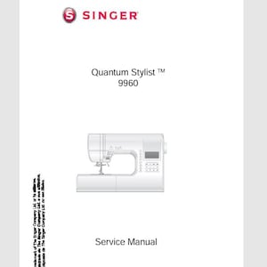 Puede incluir: Una máquina de coser Singer Quantum Stylist 9960 blanca con una pantalla digital y botones de control. La imagen también muestra el logotipo de Singer y las palabras "Service Manual".