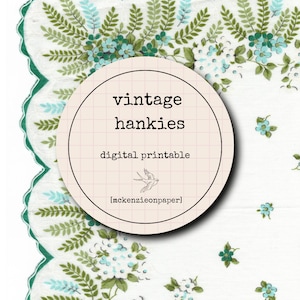 Vintage hanky printables, junk journal backgrounds, journaling spaces, tuck spots, hanky decorative accents