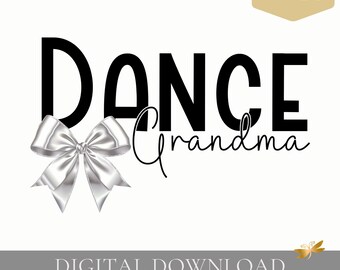 Dance Grandma PNG | Script Font Design, Includes Nana & Gigi, White-Silver Bow Coquette (Digital Download)