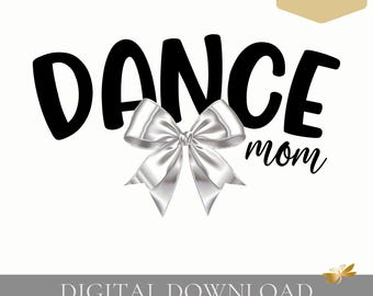 Dance Mom PNG | Block Letter Design, White-Silver Bow Coquette (Digital Download)