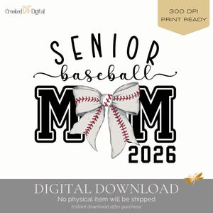 Puede incluir: Diseño digital con el texto "SENIOR baseball MOM 2026". Un lazo con temática de béisbol se encuentra entre las palabras "MOM". El diseño está listo para imprimir y disponible para descarga instantánea.
