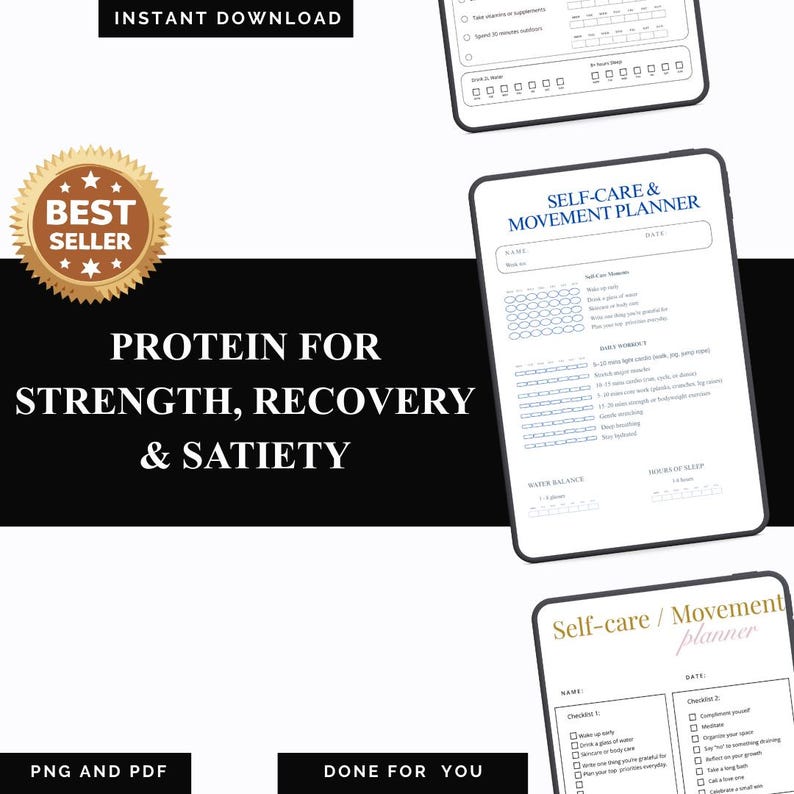 May include: Digital download featuring a "Best Seller" badge and text: "Protein for Strength, Recovery & Satiety." The image includes a self-care and movement planner on a tablet, with checkboxes and prompts for daily habits.