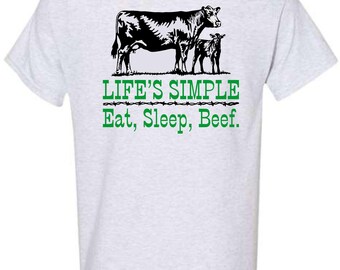 Gildan T-shirt - "Life's Simple, Eat, Sleep, Beef" - Cattle - Cows