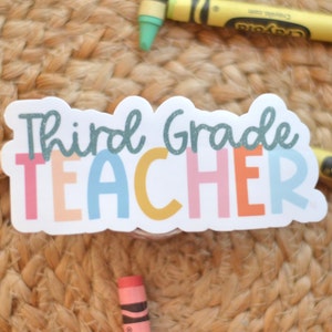 Third Grade Teacher Sticker: Colorful Block Letter Vinyl Sticker
