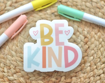 Be Kind Vinyl Sticker: Bold Colors, Water Bottle Decal