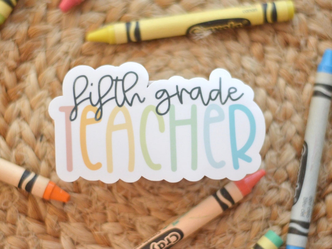 5th Grade Teacher Sticker: Rainbow Vinyl Sticker, Water Bottle Laptop ...