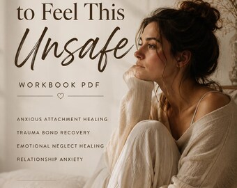 El amor nunca debería sentirse tan inseguro (Libro de trabajo en PDF) / Sanación del apego ansioso / Recuperación del vínculo traumático / Ansiedad en las relaciones