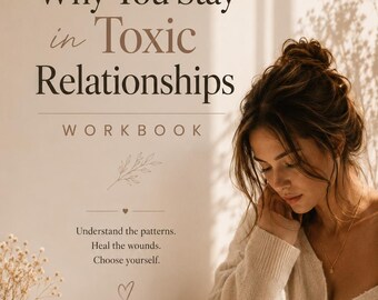 Cuaderno de trabajo sobre por qué permaneces en relaciones tóxicas, PDF sobre la sanación del apego emocional, recuperación del vínculo traumático, ansiedad en las relaciones, diario de autoestima.