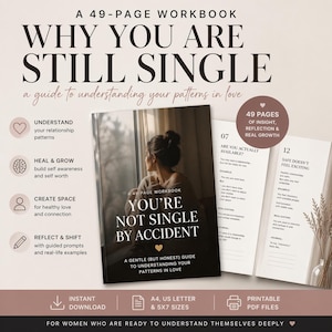 Why You Are Still Single Workbook, Self Worth & Relationship Patterns Guide, Emotional Availability, Healing Love Patterns PDF