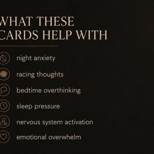 Puede incluir: Una tarjeta informativa negra con el texto en beige WHAT THESE CARDS HELP WITH seguido de una lista de seis elementos: night anxiety, racing thoughts, bedtime overthinking, sleep pressure, nervous system activation y emotional overwhelm.