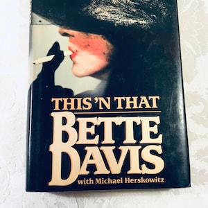 This &#39;N That Bette Davis Vintage Book Hardback First Edition 1987 Dust Jacket Michael Herskowitz
