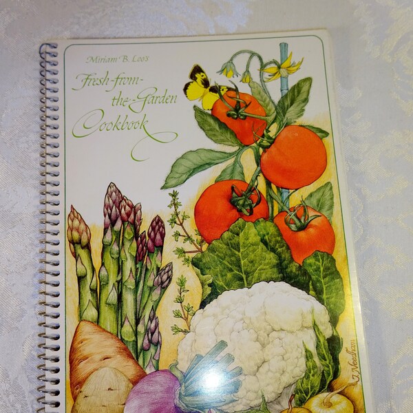 Vintage Cookbook Fresh From The Garden Cookbook 1980 Miriam Loo Illustrations Needham