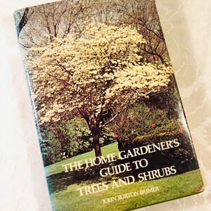 The Home Gardener&#39;s Guide to Trees and Shrubs 1976 Illustrated Hardback Vintage Gardening Book