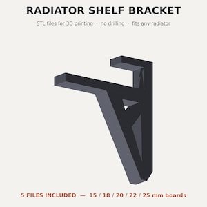 Może przedstawiać: Ciemnoszary wspornik półki grzejnikowej o trójkątnej strukturze wsporczej. Tekst głosi: RADIATOR SHELF BRACKET, STL files for 3D printing, no drilling, fits any radiator, 5 FILES INCLUDED - 15 / 18 / 20 / 22 / 25 mm boards.