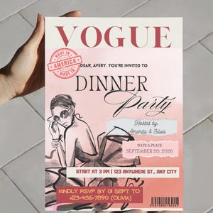 May include: A pink and white dinner party invitation designed to look like a Vogue magazine cover. The invitation includes the text "VOGUE", "DINNER Party", and event details. The illustration depicts a woman wearing sunglasses.