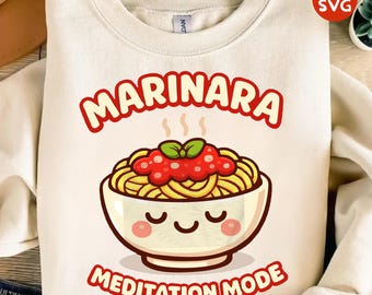 Marinara Meditation Mode PNG, Funny Pasta Lover Quote, Italian Food Humor Shirt Design SVG Sublimation Digital Download