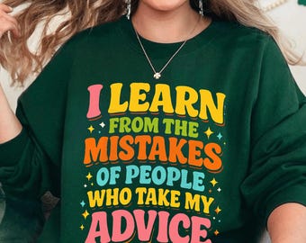 I Learn from The Mistakes of People Who Take My Advice PNG: Sarcastic Humor Quote Funny Quote png Witty Joke Clipart (Digital Download)