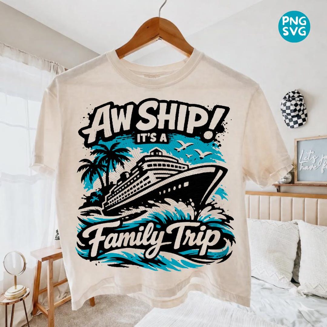 Family Cruise SVG & PNG - Aw Ship It's A Family Trip Funny Cruise ...