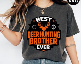 Best Deer Hunting Brother Ever PNG & SVG - Funny Deer Hunter Buck Antlers Graphic (Digital Download)