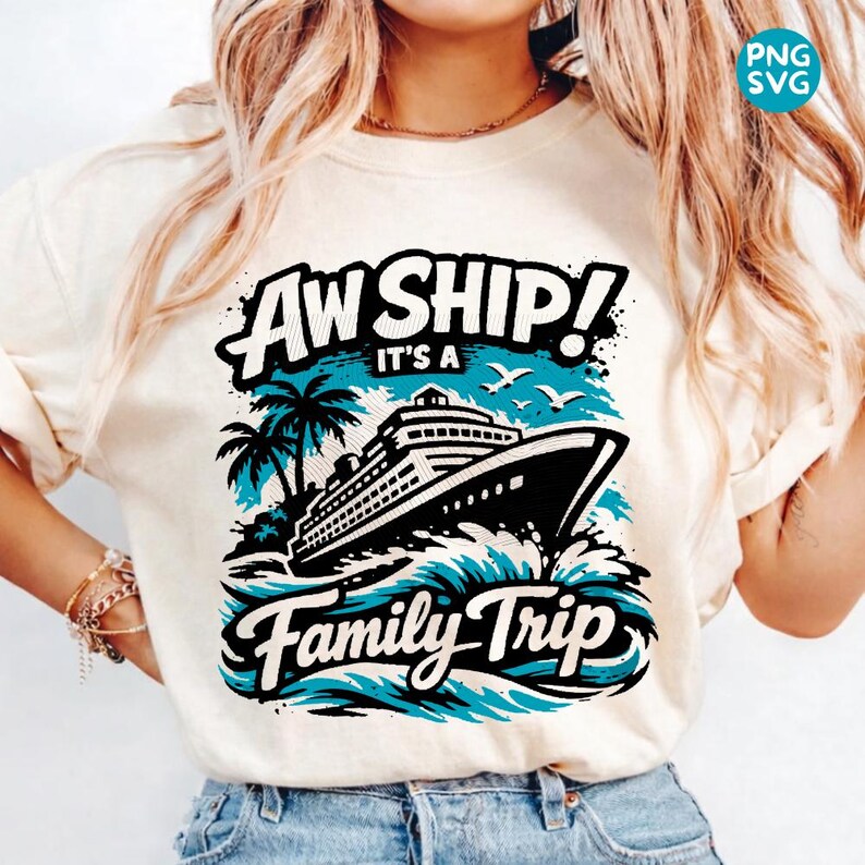 Family Cruise SVG & PNG - Aw Ship It's A Family Trip Funny Cruise ...