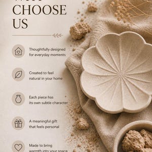 May include: A beige ceramic flower-shaped plate and a small bowl filled with textured pieces are displayed on a beige cloth. The image includes text that reads "WHY CHOOSE US" and highlights the product's design, natural feel, unique character, gift potential, and ability to bring warmth.