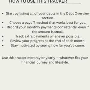 May include: A beige page with the title "HOW TO USE THIS TRACKER" and bullet points detailing how to use the tracker. Instructions include listing debts, choosing a payoff method, recording payments, tracking extra payments, and reviewing progress.