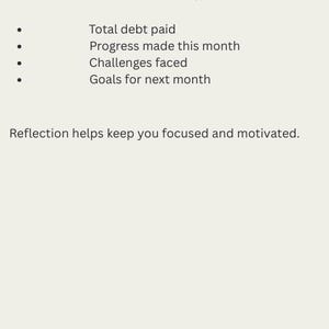 May include: A beige background with the text "MONTHLY PROGRESS REVIEW" at the top. It lists items to reflect on monthly: total debt paid, progress made, challenges faced, and goals for the next month. The text encourages reflection for focus and motivation.