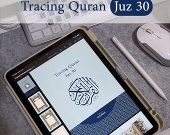 May include: An open tablet displays a "Tracing Quran Juz 30" page with Arabic calligraphy. The tablet is in a protective case, next to a stylus and a computer mouse. A keyboard is visible in the background.