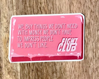 Fight Club Sticker with Movie Quote - Brad Pitt - Edward Norton - Decal Vinyl Glossy Laptop Locker Notebook