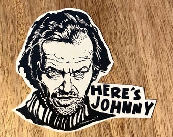 The Shining - Here's Johnny Sticker Decal Glassy Vinyl Laptop Locker Notebook Movie Quote Fun Creepy Jack Nicholson