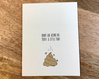 Little Turd. Sorry I Acted Like Such a Little Turd. Funny and Humorous All Occasion Greeting Card