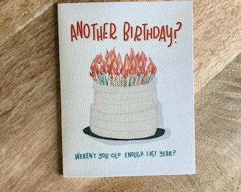 Another Birthday -  Fun greeting card for all occasion miss you birthday valentine encouragement thank you