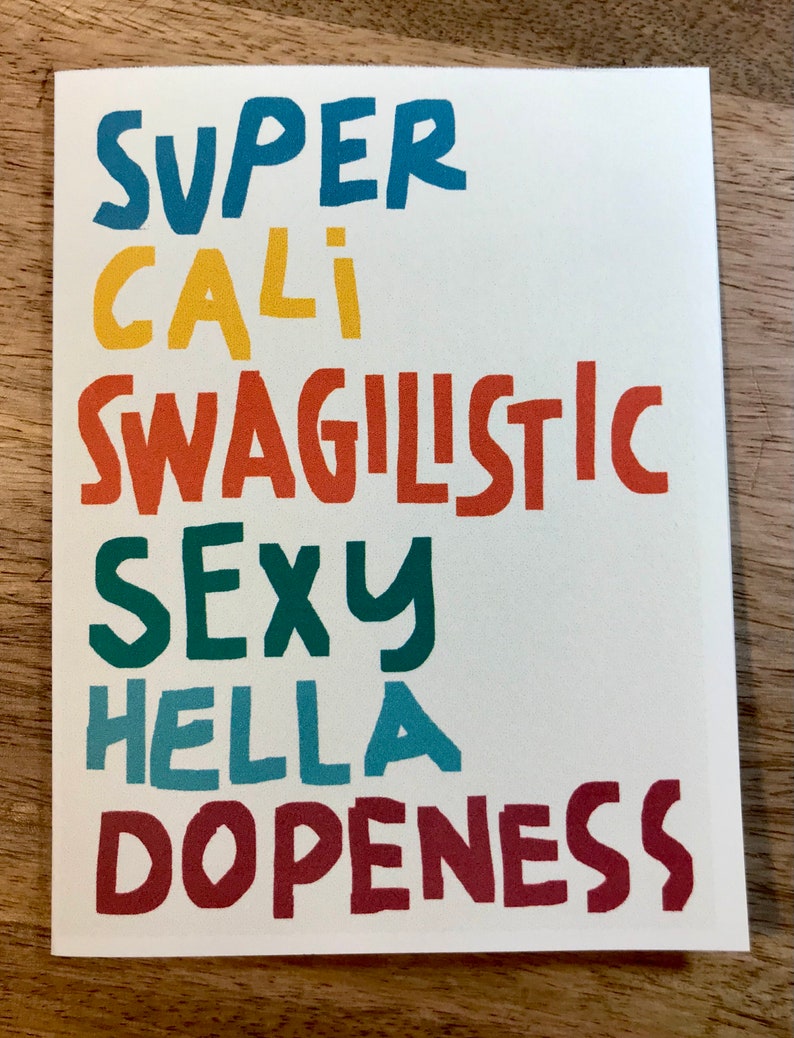 Super Cali Swagilistic Sexy Hella Dopeness Super fun all occasion greeting card image 4