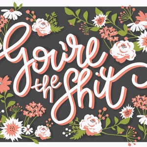 Youre The Shit. Funny and Humorous All Occasion Greeting Card image 2