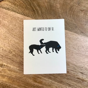 Just Wanted To Say Hi. Funny and Humorous All Occasion Greeting Card image 1