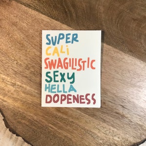 Super Cali Swagilistic Sexy Hella Dopeness Super fun all occasion greeting card image 1