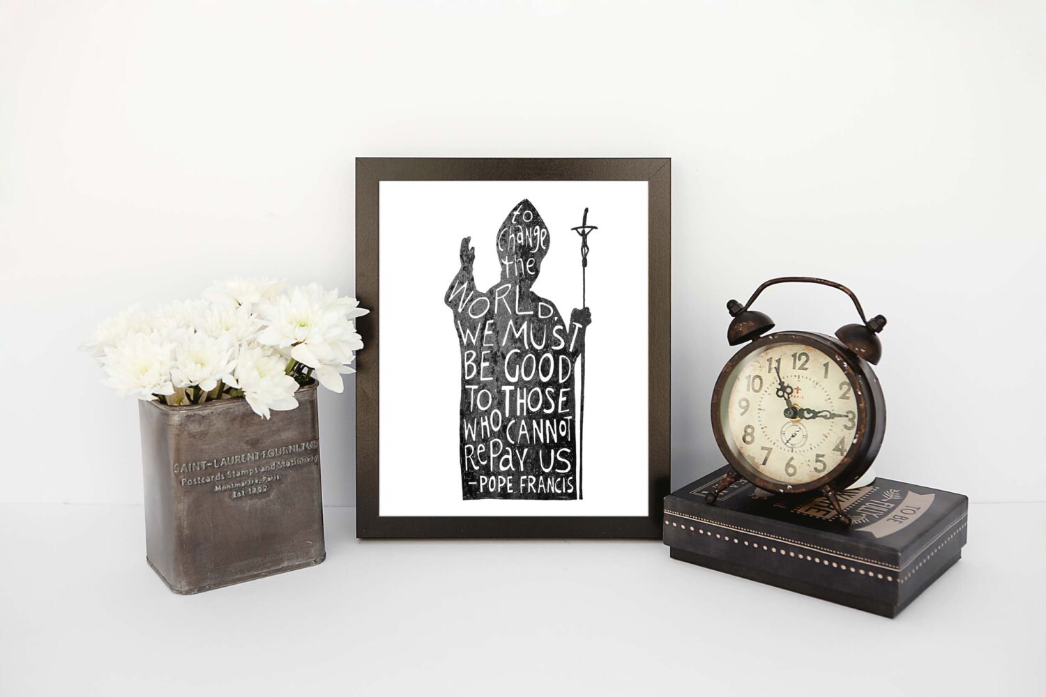 Pope Francis quote = To Change the World - 8x10 handdrawn and handlet…