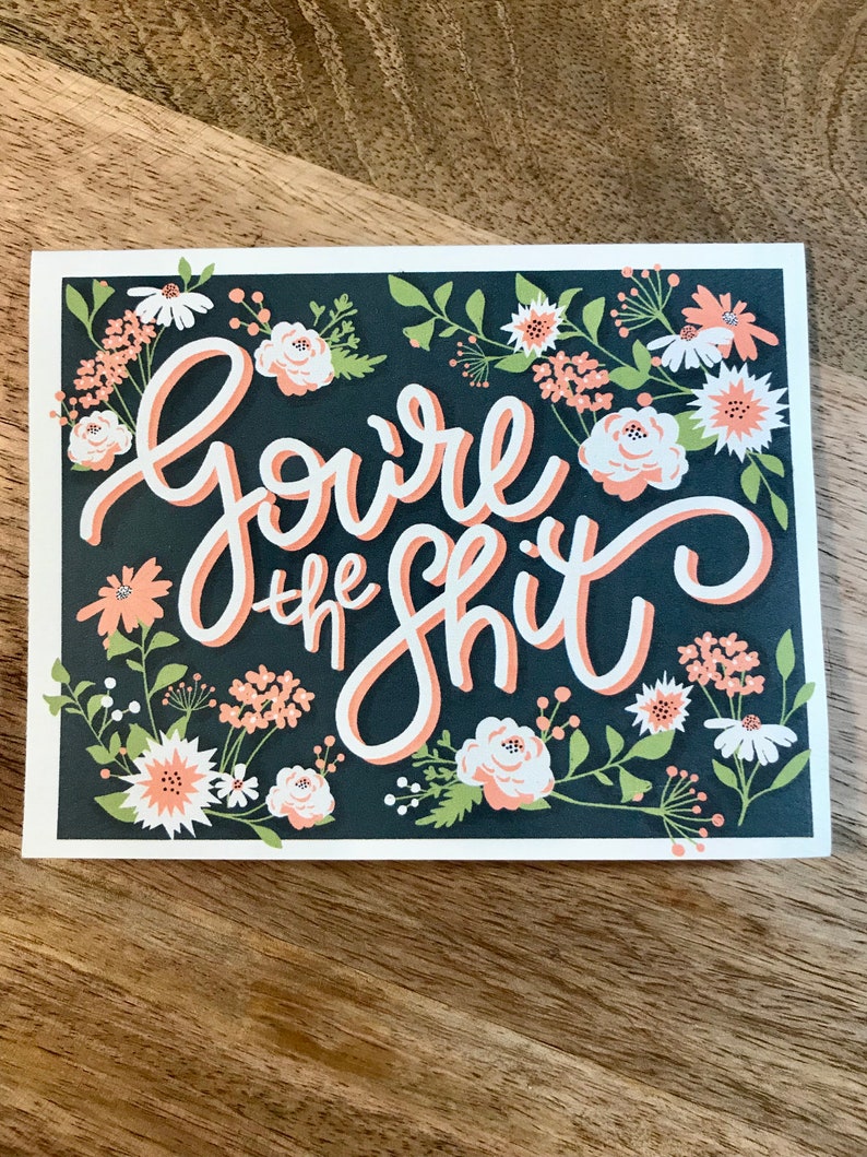 Youre The Shit. Funny and Humorous All Occasion Greeting Card image 4