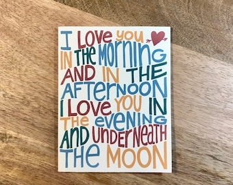 I love you in the morning and in the afternoon... Handlettered and drawn greeting card
