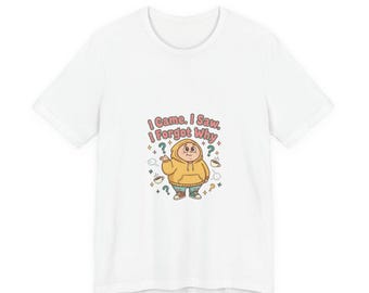 Funny Lazy Tee | I Came I Saw I Forgot Why, Cartoon